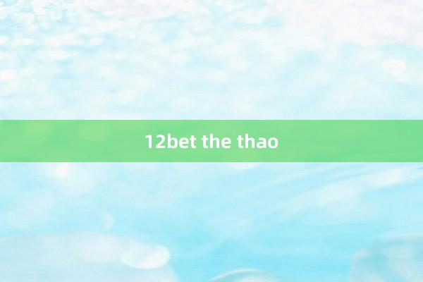 12bet the thao