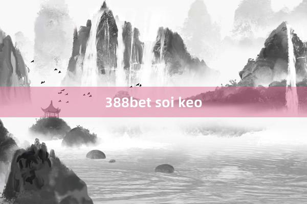 388bet soi keo