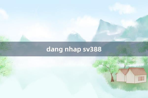 dang nhap sv388