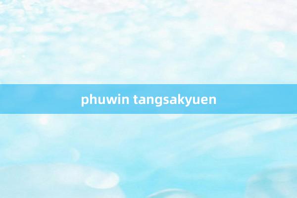 phuwin tangsakyuen