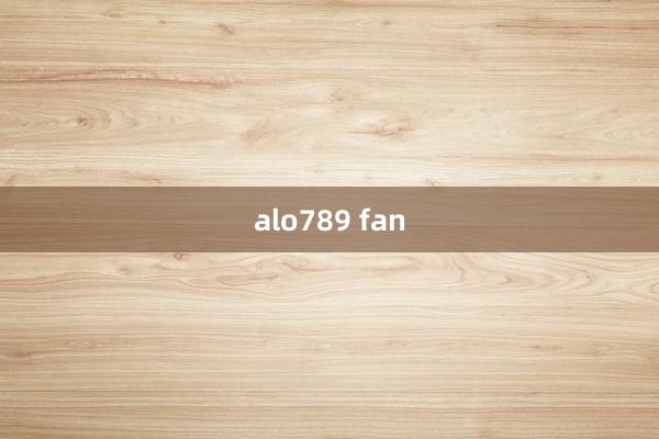 alo789 fan