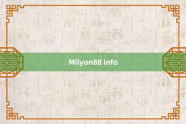 Milyon88 info