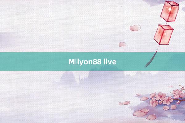 Milyon88 live