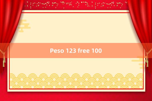 Peso 123 free 100