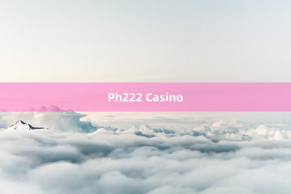 Ph222 Casino